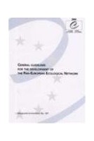 General guidelines for the development of the Pan-European Ecological Network (Nature and Environment No. 107)