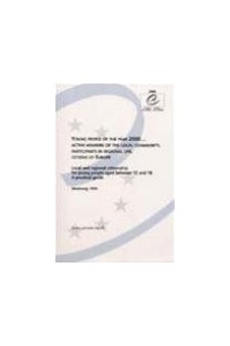 Young people of the year 2000 - Active members of the local community, participants in regional life, citizens of Europe (Studies and Texts No. 65)