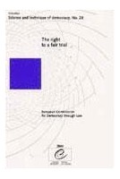 The right to a fair trial (Science and Technique of Democracy No. 28)