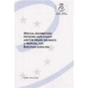 Medical examinations preceding employment and/or private insurance: a proposal for european guidelines