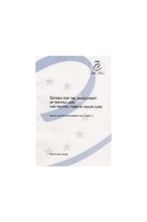 Criteria for the management of waiting lists and waiting times in health care - Report and Recommendation No. R (99) 21