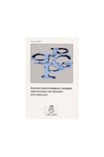 Attention Deficit / Hyperkinetic Disorders: their diagnosis and treatment with stimulants - Proceedings, Strasbourg, December 1999