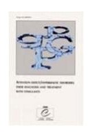 Attention Deficit / Hyperkinetic Disorders: their diagnosis and treatment with stimulants - Proceedings, Strasbourg, December 1999