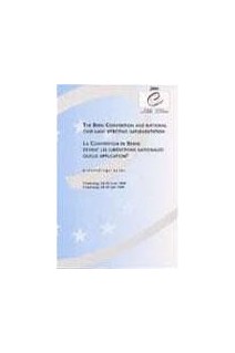La Convention de Berne devant les juridictions nationales : quelle application ? - Actes, Strasbourg, juin 1999 (Rencontres Environnement n° 42)