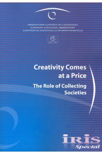 IRIS Special - Creativity Comes at a Price. The Role of Collecting Societies