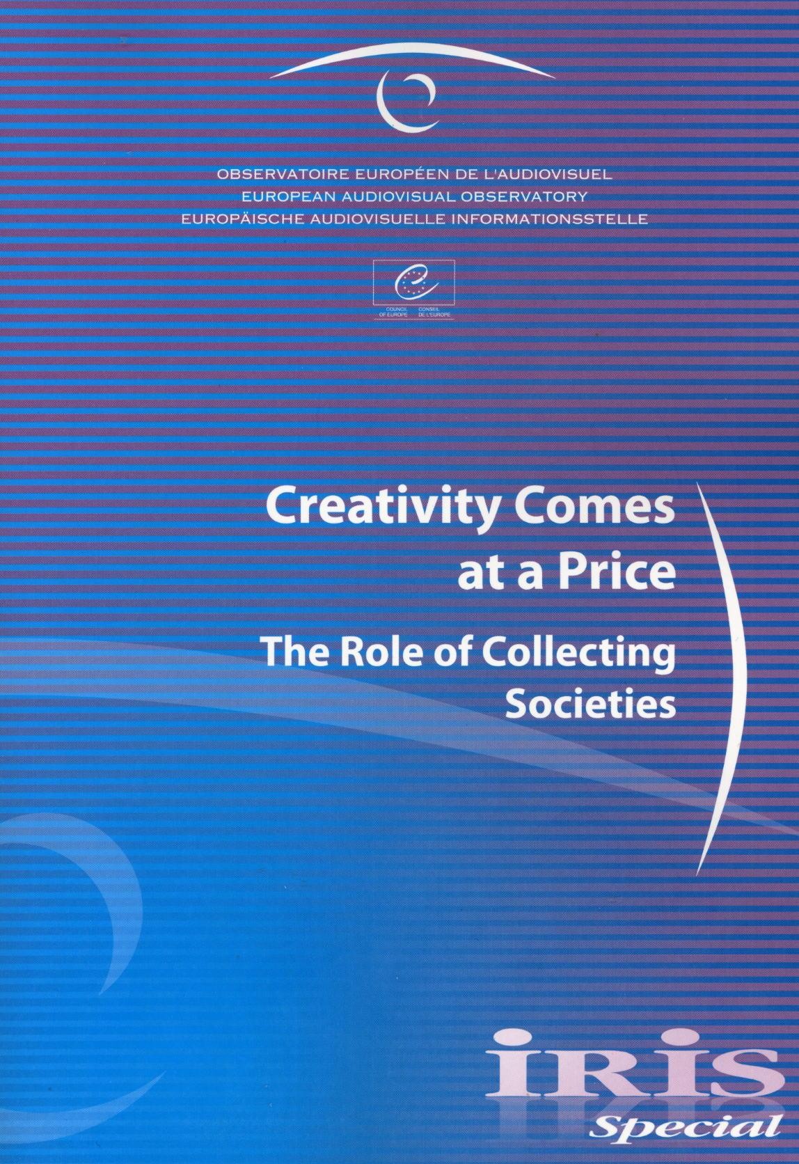 IRIS Special - Creativity Comes at a Price. The Role of Collecting Societies