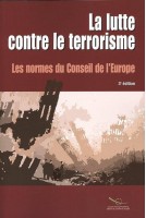 La lutte contre le terrorisme - Les normes du Conseil de l'Europe (3ème édition)