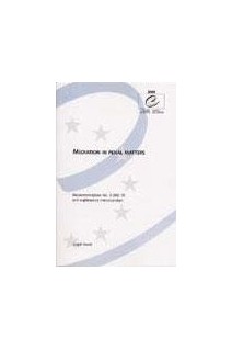 Mediation in penal matters - Recommendation No. R (99) 19 and explanatory memorandum