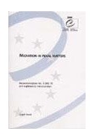 Mediation in penal matters - Recommendation No. R (99) 19 and explanatory memorandum