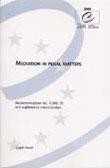 Mediation in penal matters - Recommendation No. R (99) 19 and explanatory memorandum