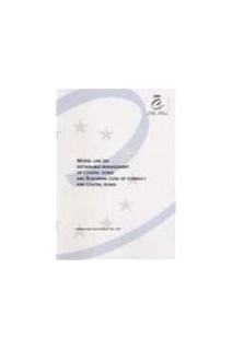 Model law on sustainable management of coastal zones and European code of conduct for coastal zones (Nature and Environment No. 101)