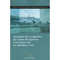 Standards for recognition: the Lisbon Recognition Convention and its subsidiary texts (Council of Europe higher education series No.3)