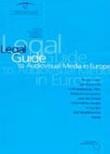 Legal Guide to Audiovisual Media in Europe - Film, television, video and new media