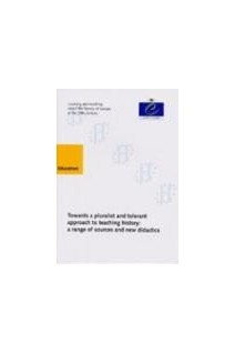 Towards a pluralist and tolerant approach to teaching history: a range of sources and new didactics