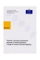Towards a pluralist and tolerant approach to teaching history: a range of sources and new didactics