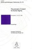 The principle of respect for human dignity - Proceedings, Montpellier, July 1998  (Science and Technique of Democracy No. 26)