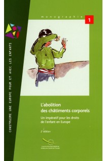 L'abolition des châtiments corporels: Un impératif pour les droits de l'enfant en Europe (2e édition)
