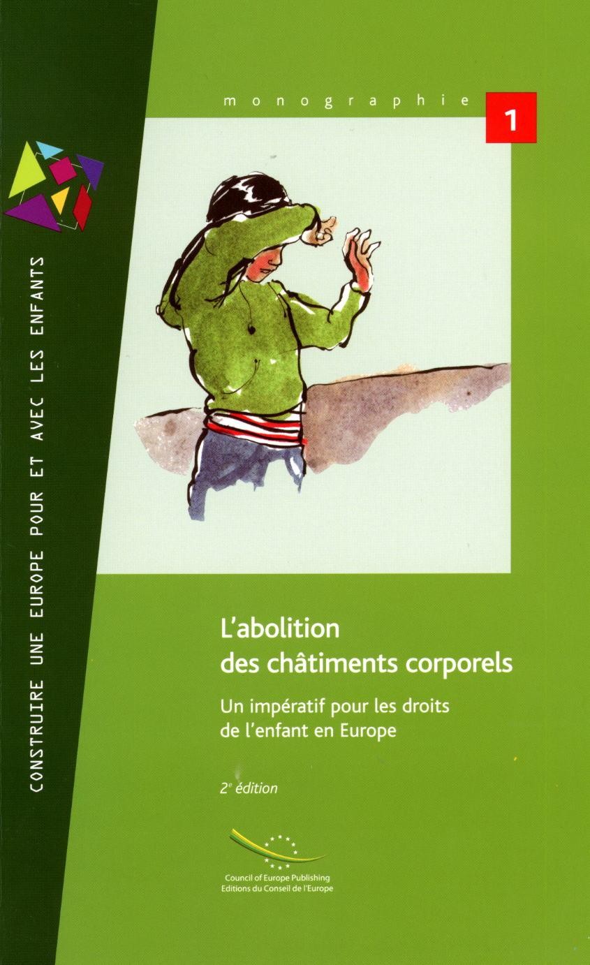 PDF - L'abolition des châtiments corporels: Un impératif pour les droits de l'enfant en Europe (2e édition)