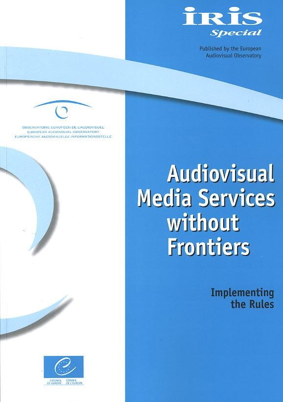 Audiovisual Media Services without frontiers - Implementing the rules