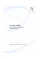 Electoral systems and voting procedures at local level  (Local and regional authorities in Europe No. 68)
