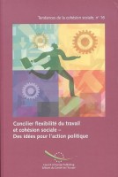 Concilier flexibilité du travail et cohésion sociale - Des idées pour l'action politique (Tendances de la cohésion sociale n° 16)