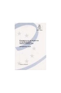 Convention on the Protection of the Environment through Criminal Law and explanatory report (ETS 172)
