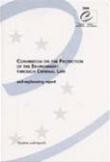 Convention on the Protection of the Environment through Criminal Law and explanatory report (ETS 172)