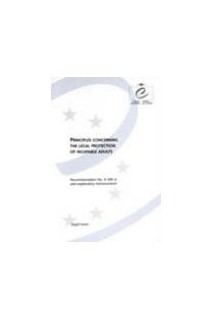 Principles concerning the legal protection of incapable adults - Recommendation No. R (99) 4 and explanatory memorandum
