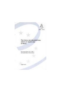 The ethical and organisational aspects of health care in prison - Recommendation No. R (98) 7 and explanatory memorandum