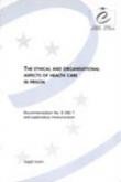 The ethical and organisational aspects of health care in prison - Recommendation No. R (98) 7 and explanatory memorandum