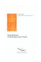 Social protection in the European Social Charter (Social Charter Monographs No. 7)