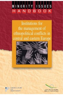 Institutions for the Management of Ethnopolitical Conflict in Central and Eastern Europe