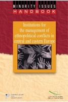 Institutions for the Management of Ethnopolitical Conflict in Central and Eastern Europe