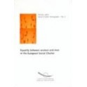 Equality between women and men in the European Social Charter (social Charter monographs No. 2, 2nd edition)