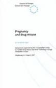 Pregnancy and drug misuse - Proceedings - Symposium, Strasbourg, 6-7 March 1997