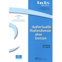 IRIS Spezial - Audiovisuelle Mediendienste ohne Grenzen - Umsetzung der Regeln