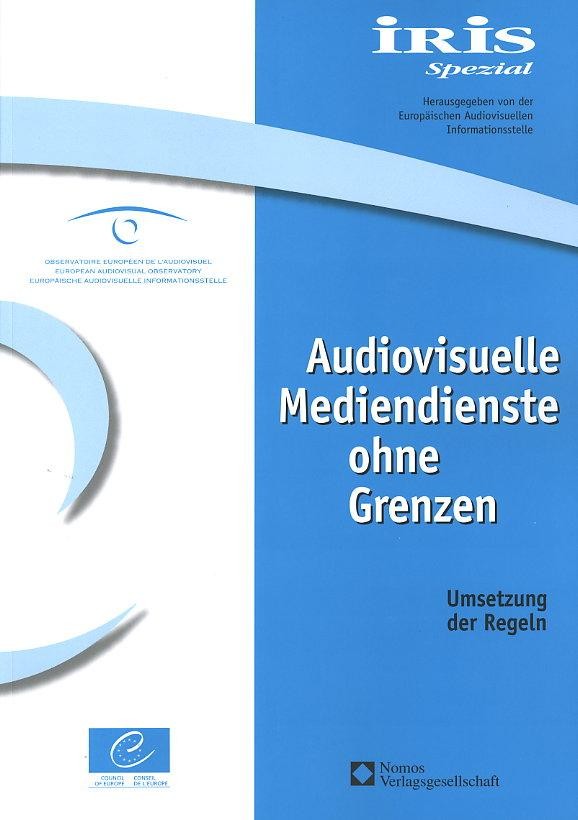 IRIS Spezial - Audiovisuelle Mediendienste ohne Grenzen - Umsetzung der Regeln