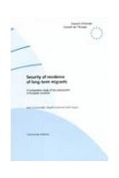 Security of residence of long-term migrants - A comparative study of law and practice in European countries