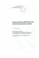 Drug misusing offenders and the criminal justice system - Proceedings - strasbourg, 12-14 October 1998