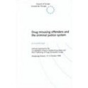 Drug misusing offenders and the criminal justice system - Proceedings - strasbourg, 12-14 October 1998