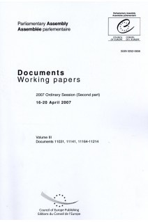 Parliamentary Assembly - Working papers - 2007 Ordinary Session (Second part) 16-20 April 2007 - Volume III