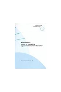 Protected areas : centres for propagating a general nature conservation policy  (Environment Encounters No. 40)