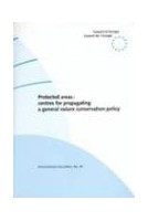 Protected areas : centres for propagating a general nature conservation policy  (Environment Encounters No. 40)