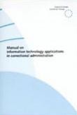 Manual on information technology applications in correctional administration