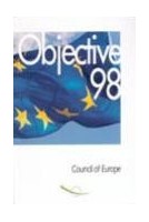 Objective 1998 - The intergouvernemental programme of activities of the Council of Europe