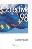 Objective 1998 - The intergouvernemental programme of activities of the Council of Europe