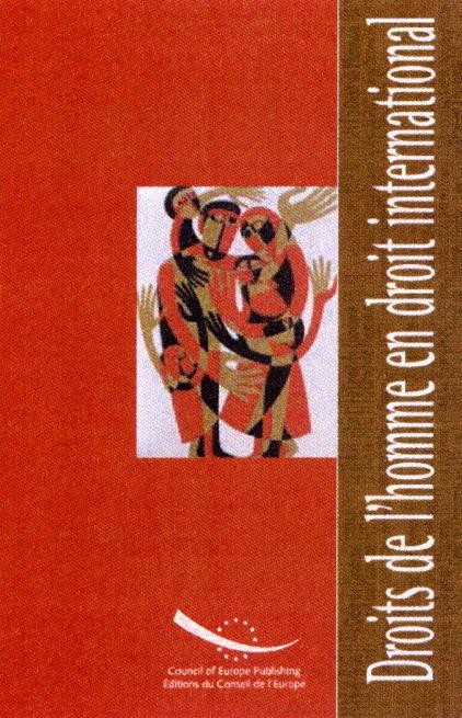 Droits de l'Homme en droit international - Recueil de textes (3ème édition)