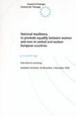 National machinery to promote equality between women and men in central and eastern European countries - Proceedings, International workshop -Lljubljana, 30 November - 2 December 1994