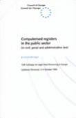 Computerised registers in the public sector (in civil, penal and administrative law) - Proceedings, 12th Colloquy on Legal Date Processing in europe, Ljubljana, 2-4 October 1995