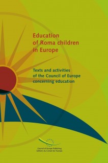 Education of Roma children in Europe - Texts and activities of the Council of Europe concerning education